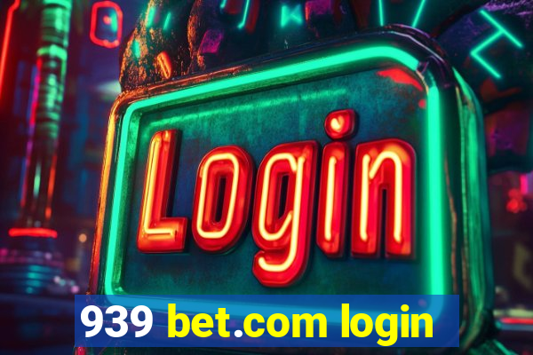 939 bet.com login